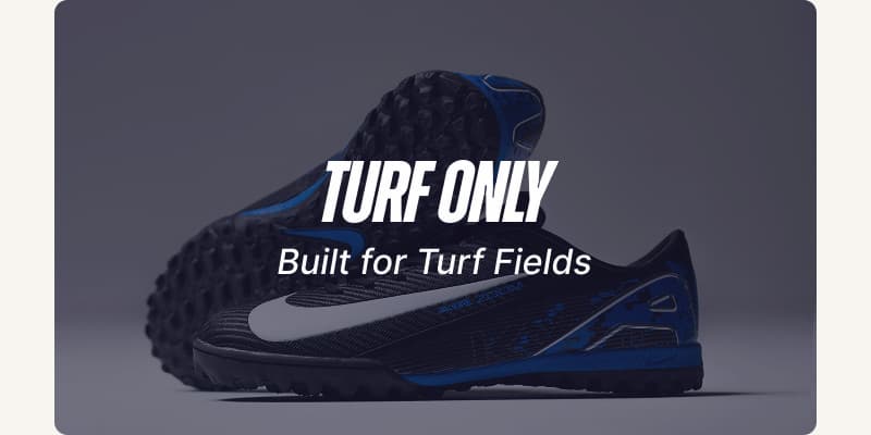 Turf Only. Built for Turf Fields.