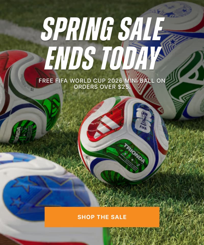 Spring Sale Ends Today. Free FIFA World Cup 2026 mini ball on orders over $25.