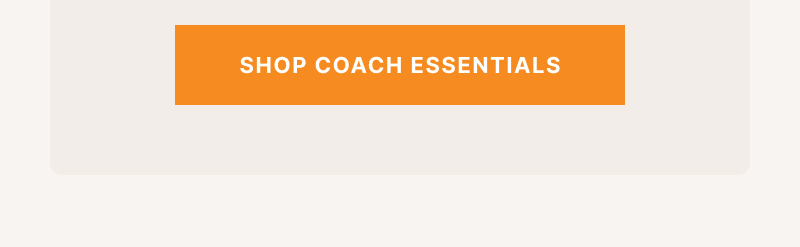 Shop Coach Essentials 