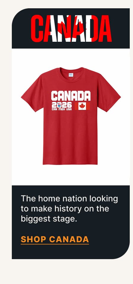 Canada - The home nation looking to make history on the biggest stage.
