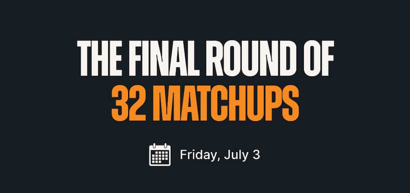 The Final Round of 32 Matchups - Friday, July 3