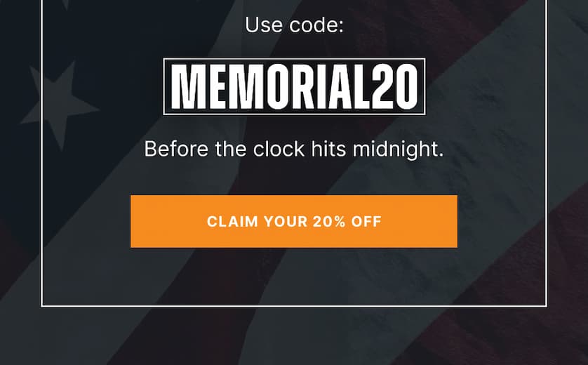 Use code: MEMORIAL20. Before the clock hits midnight.