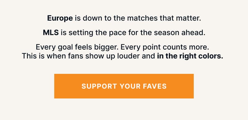 Europe is down to the matches that matter. MLS is setting the pace for the season ahead. Every goal feels bigger. Every point counts more. This is when fans show up louder and in the right colors.