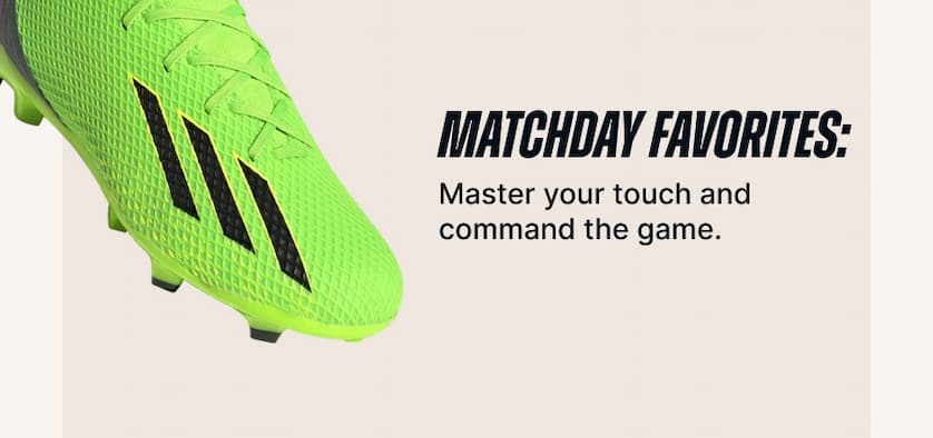 Matchday Favorites: Master your touch and command the game.