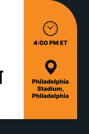 🕒 4:00 PM ET 📍 Philadelphia Stadium, Philadelphia