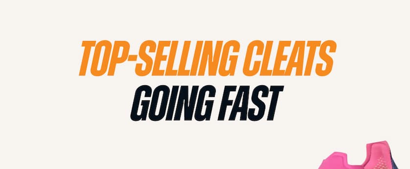 Top-Selling Cleats Going Fast