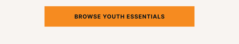 BROWSE YOUTH ESSENTIALS