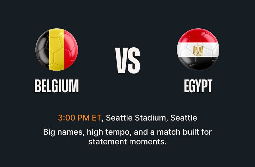 Belgium vs Egypt - 3:00 PM ET Seattle Stadium, Seattle. Big names, high tempo, and a match built for statement moments. 