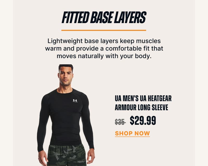 Fitted base layers. Lightweight base layers keep muscles warm and provide a comfortable fit that moves naturally with your body. UA MEN'S UA HEATGEAR ARMOUR LONG SLEEVE