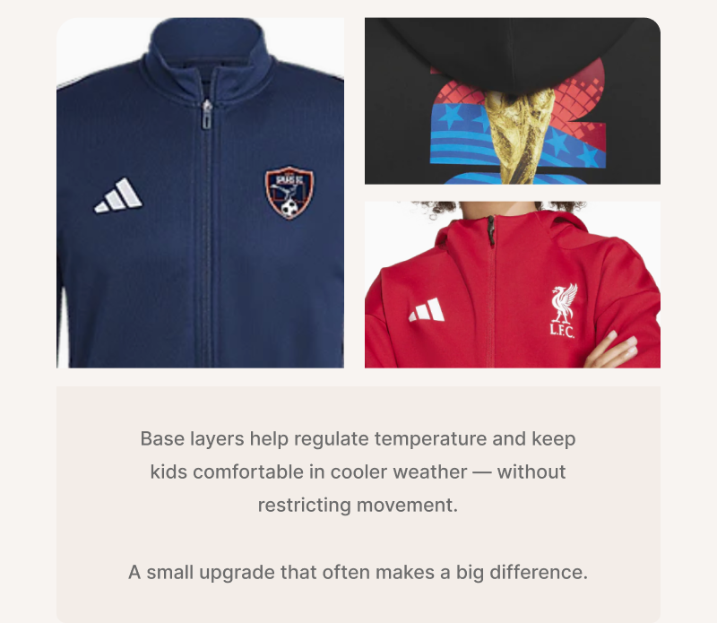 Base layers help regulate temperature and keep kids comfortable in cooler weather — without restricting movement.  A small upgrade that often makes a big difference.