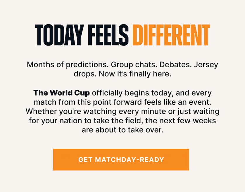 Today Feels Different. Months of predictions. Group chats. Debates. Jersey drops. Now it’s finally here. The World Cup officially begins today, and every match from this point forward feels like an event. Whether you're watching every minute or just waiting for your nation to take the field, the next few weeks are about to take over.