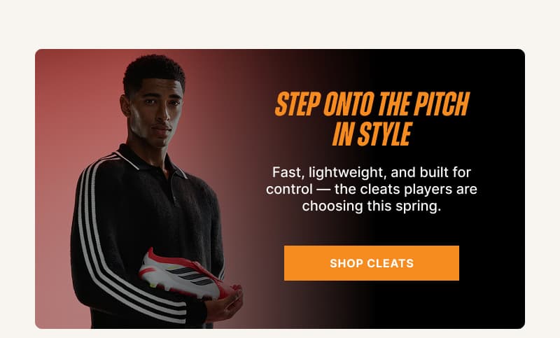 Step onto the pitch in style. Fast, lightweight, and built for control — the cleats players are choosing this spring.