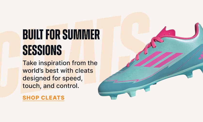 Built for Summer Sessions. Take inspiration from the world’s best with cleats designed for speed, touch, and control.