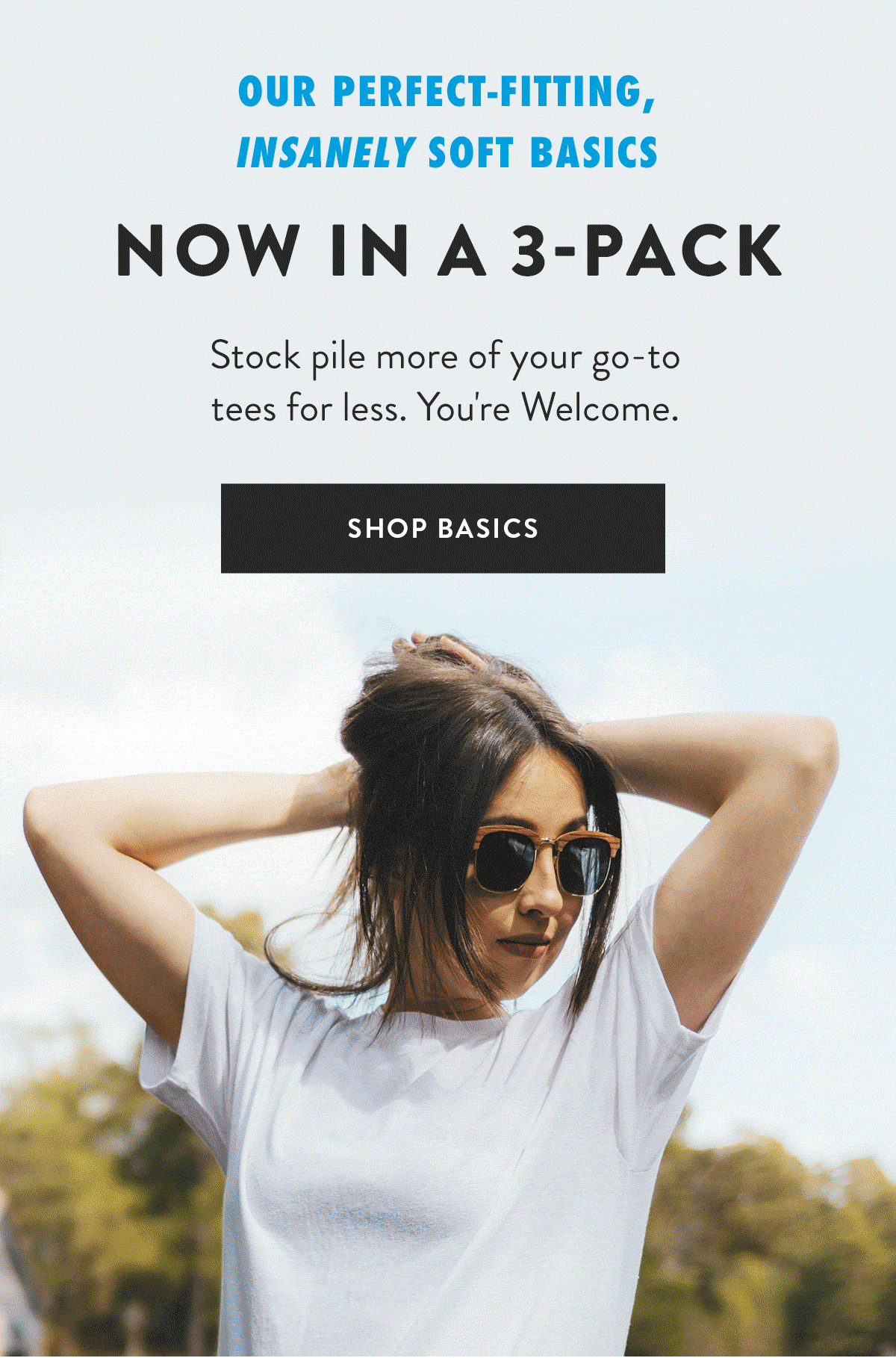 Insanely soft basics for an insanely good price? Say less. The Home T