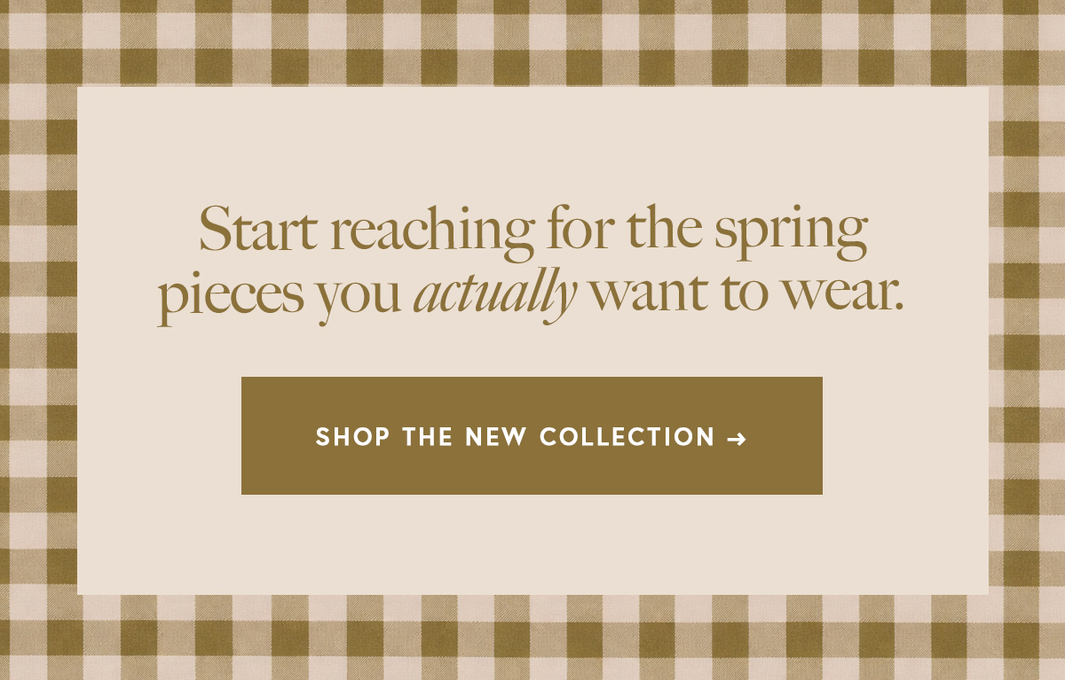 SHOP THE NEW COLLECTION