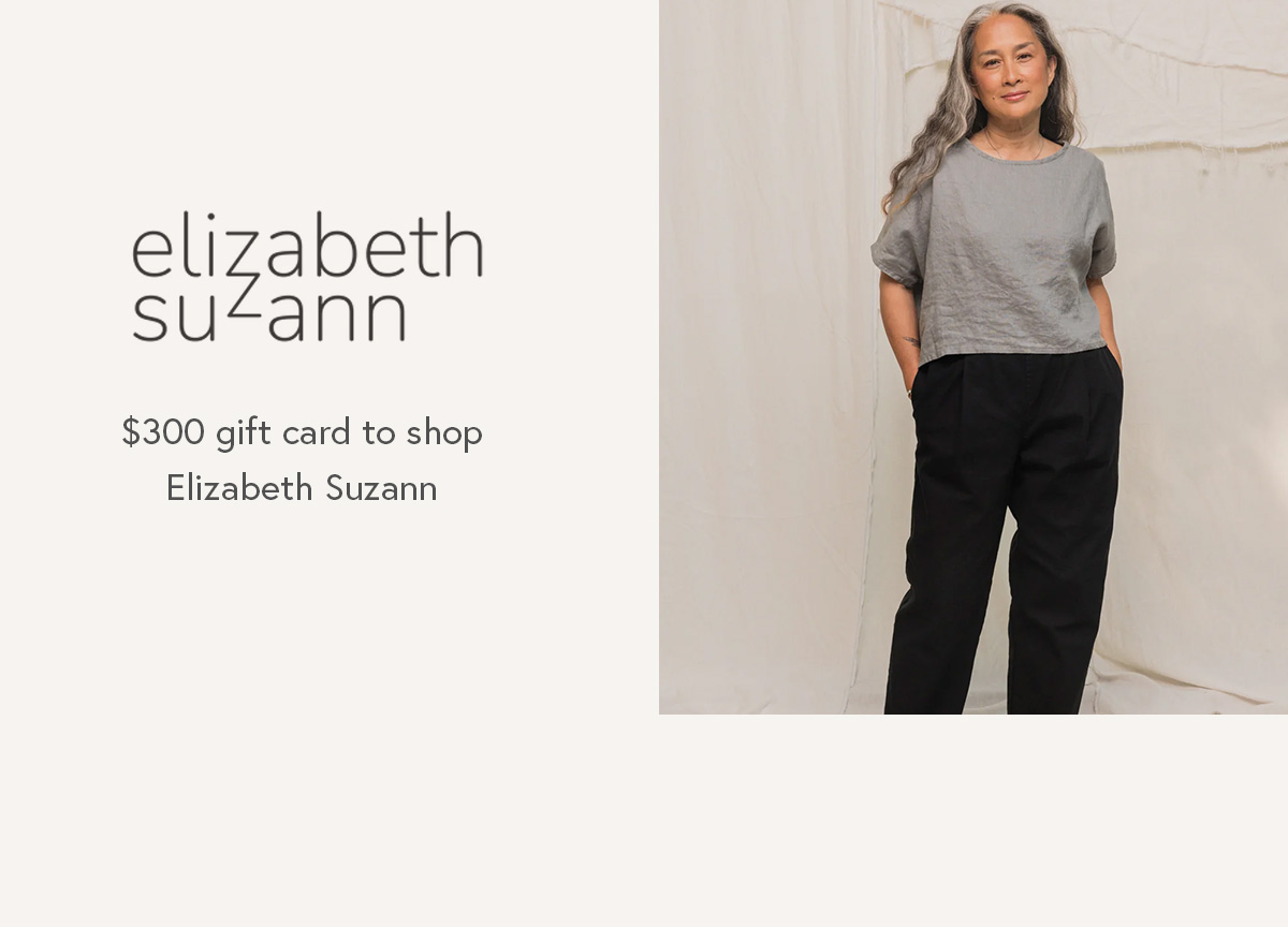 $300 gift card to shop Elizabeth Suzann