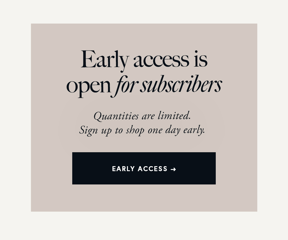 Early access