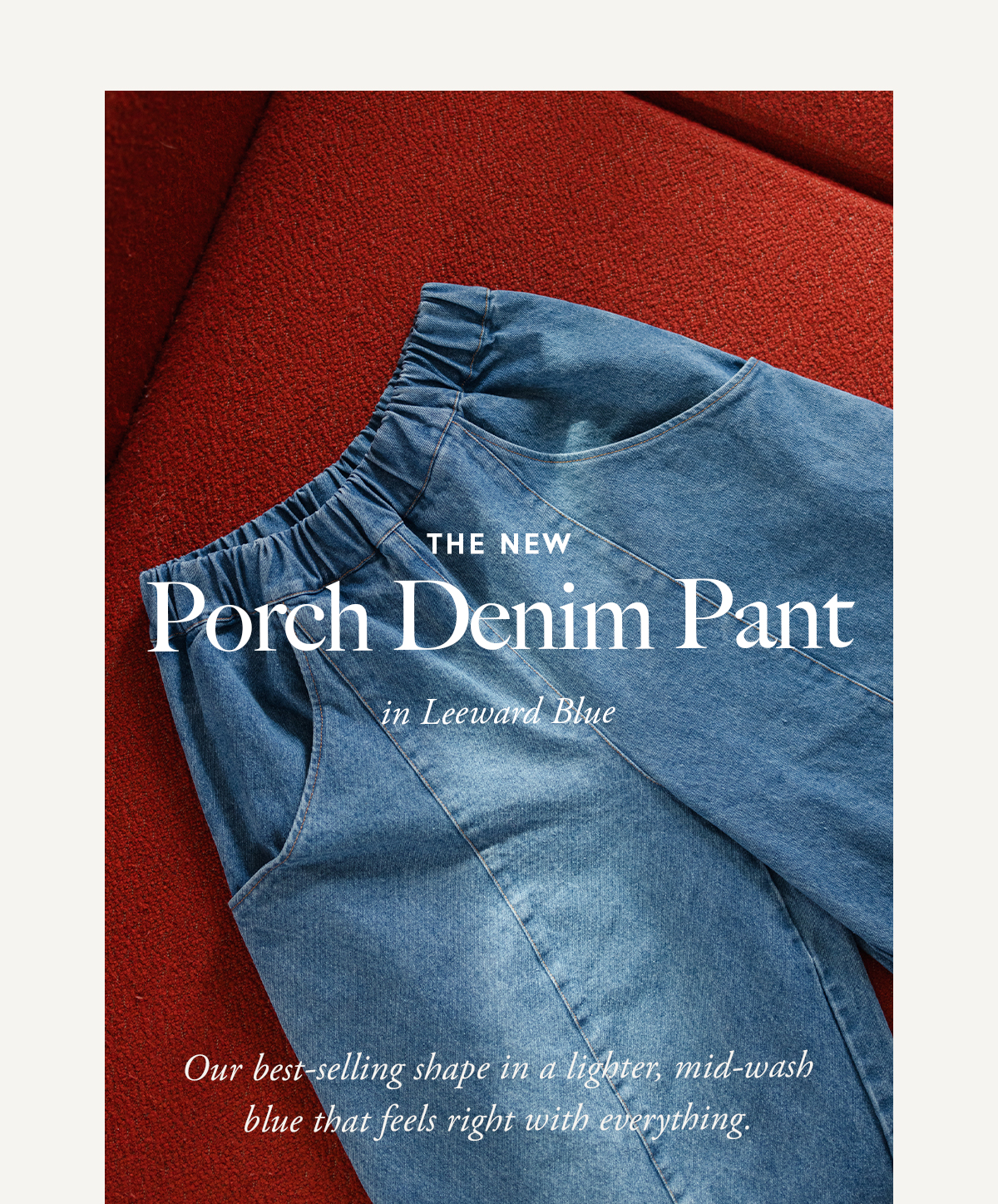 The new Porch Pant Denim