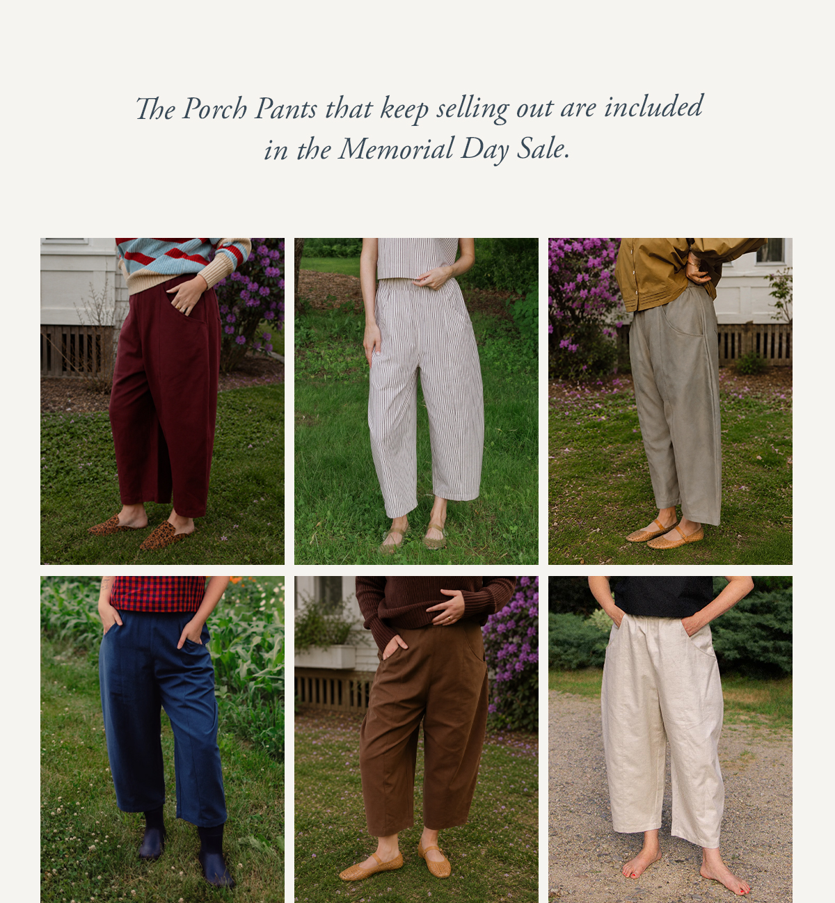 The Porch Pants that keep selling out are included in the Memorial Day Sale.