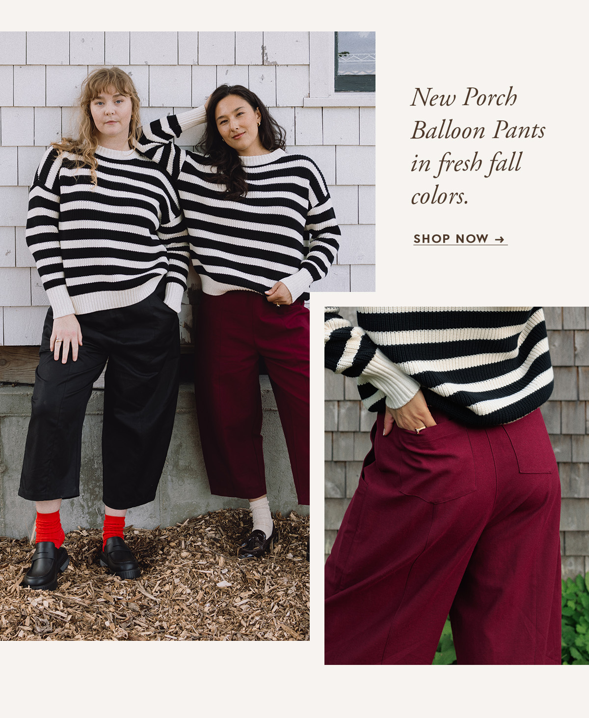 New Porch Balloon Pants in fresh fall colors.