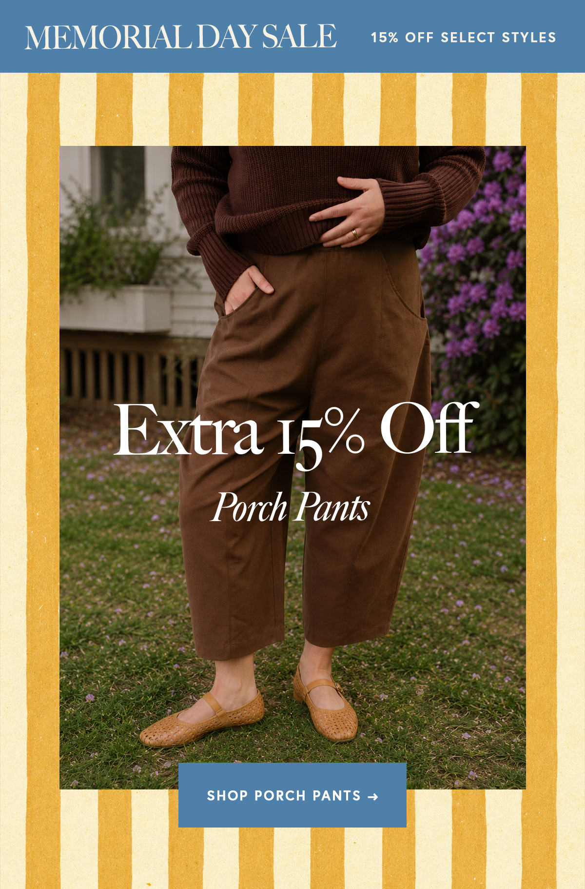 Extra 15% Off Porch Pants