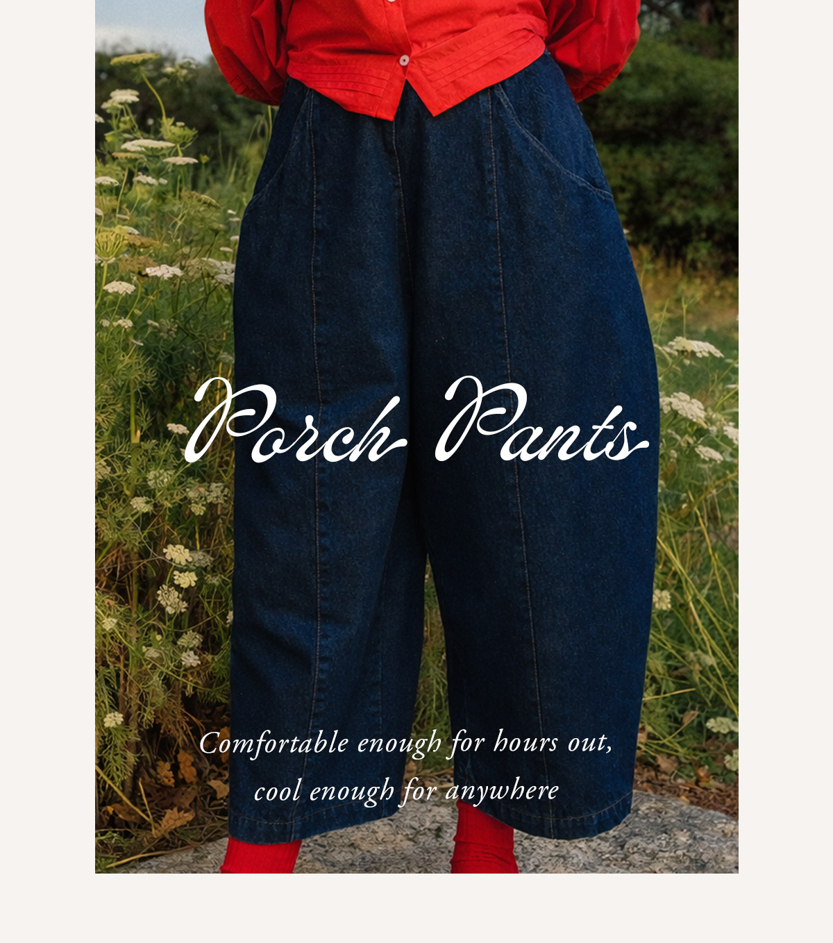 Porch Pants