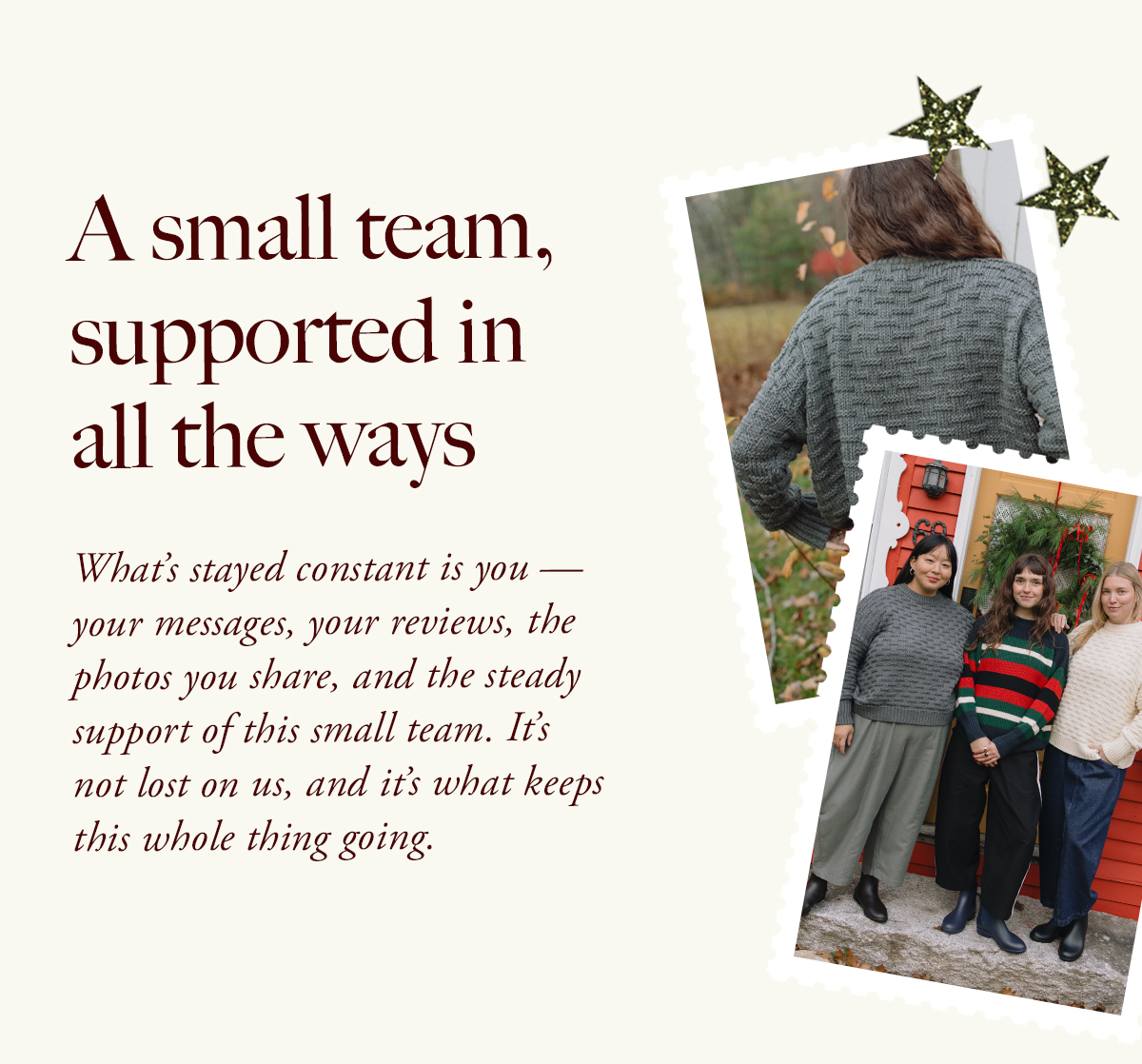 A small team. supported in all the ways