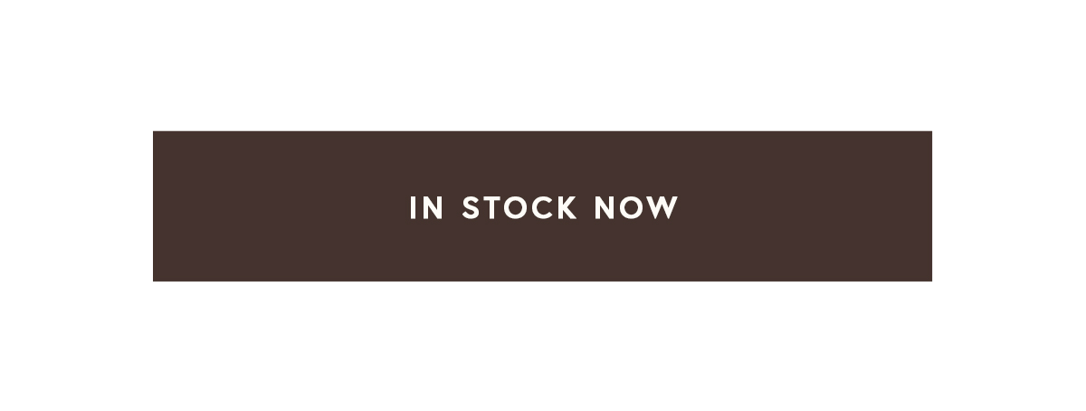 IN STOCK NOW
