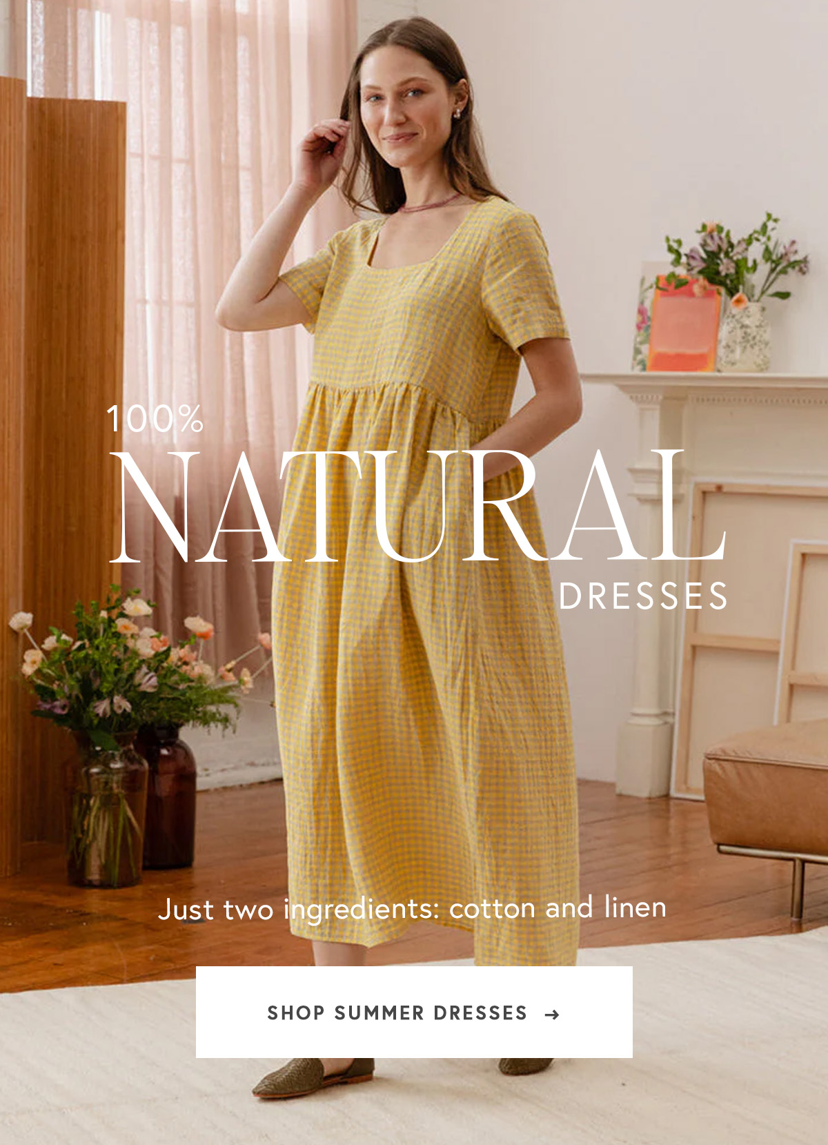 100% NATURAL DRESSES  Just two ingredients: cotton and linen