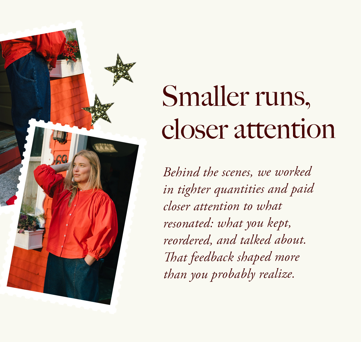 Smaller runs, closer attention