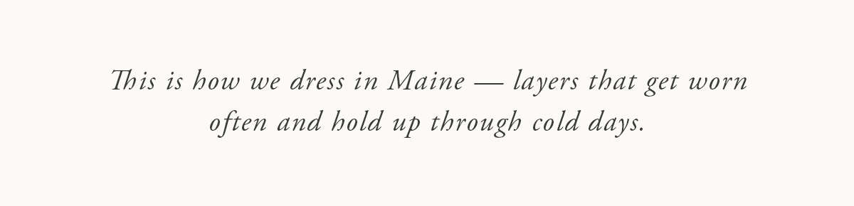 This is how we dress in Maine