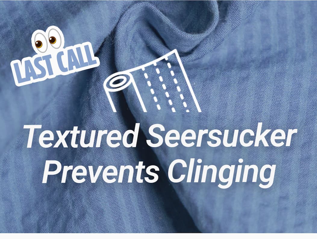 LAST CALL [IMG of seersucker shorts] Textured seersucker prevents clinging.