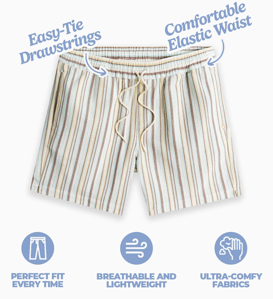 [IMG of vacation shorts] Easy tie drawstrings. Comfortable elastic waist. Perfect fit every time. breathable and lightweight. ultra-comfy fabrics.
