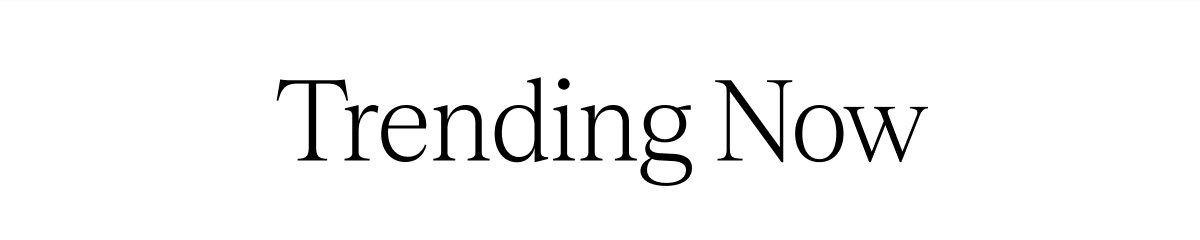 Trending Now
