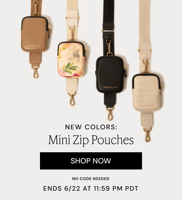 NEW COLORS: Mini Zip Pouches SHOP NOW NO CODE NEEDED ENDS 6/22 AT 11:59 PM PDT