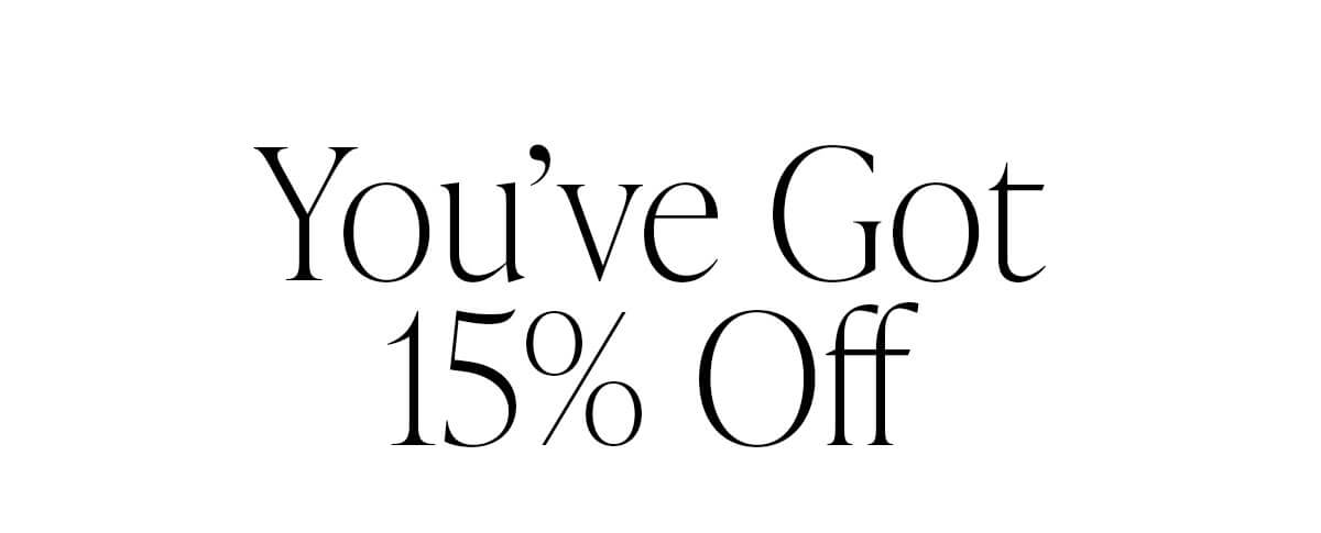 You've Got 15% Off