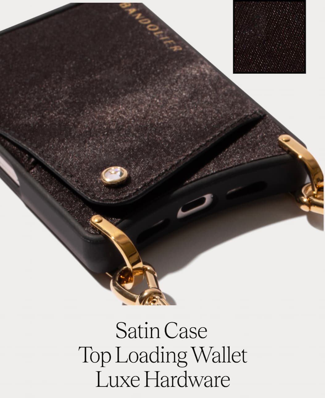 Satin Case  Top Loading Wallet Luxe Hardware