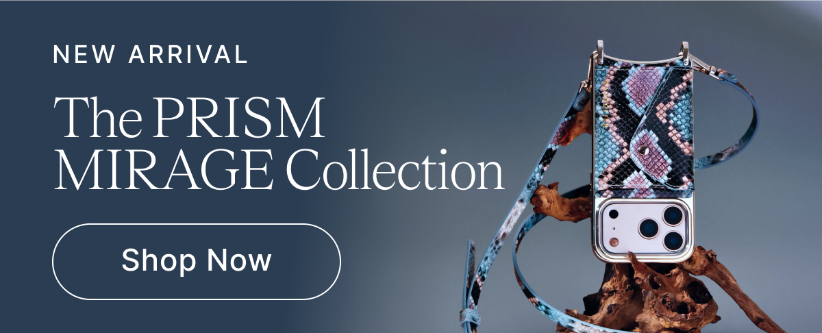 NEW ARRIVAL The PRISM MIRAGE Collection Shop Now