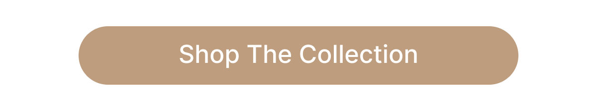 Shop The Collection