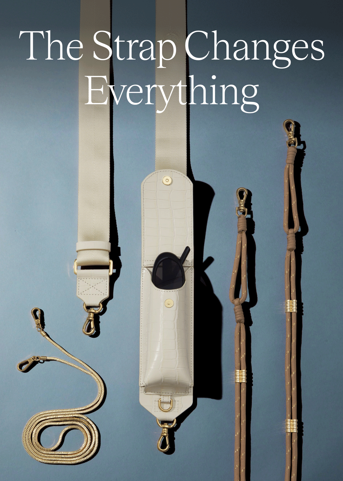 The Strap Changes Everything