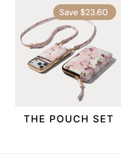 Save $23.60 THE POUCH SET