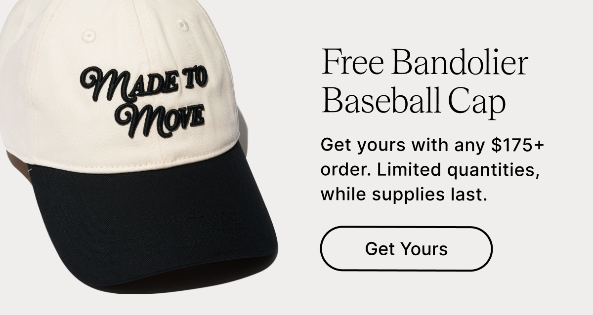 Free Bandolier Baseball Cap Get yours with any $175+ order. Limited quantities, while supplies last. Get Yours