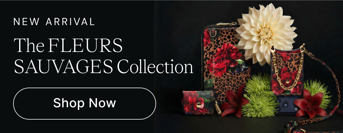NEW ARRIVAL The FLEURS SAUVAGES Collection Shop Now