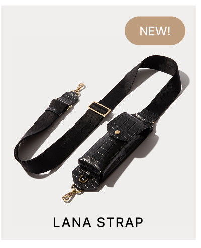NEW! LANA STRAP
