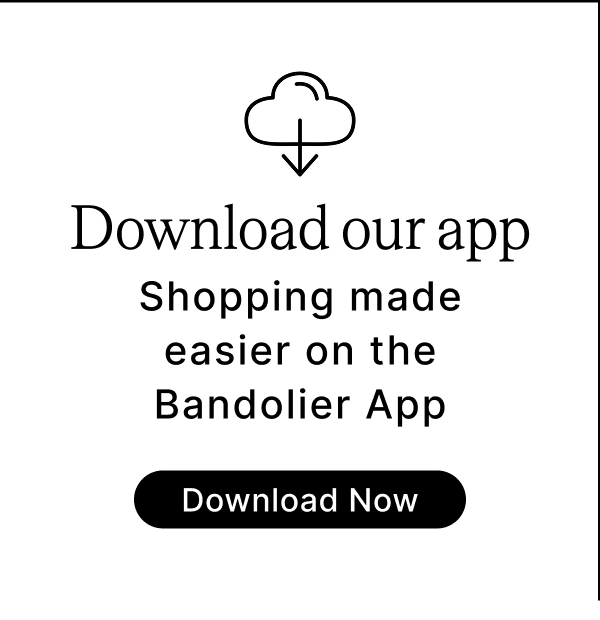 Download our app Shopping made easier on the Bandolier App Download Now