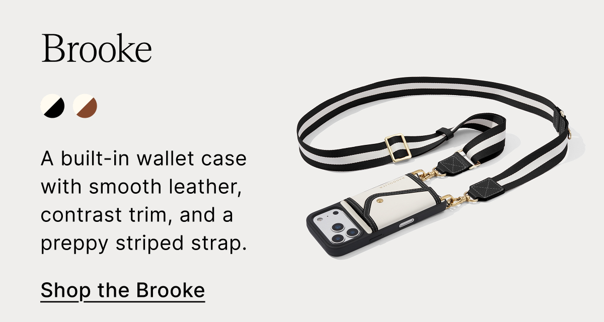 Brooke A built-in wallet case with smooth leather, contrast trim, and a preppy striped strap. Shop the Brooke