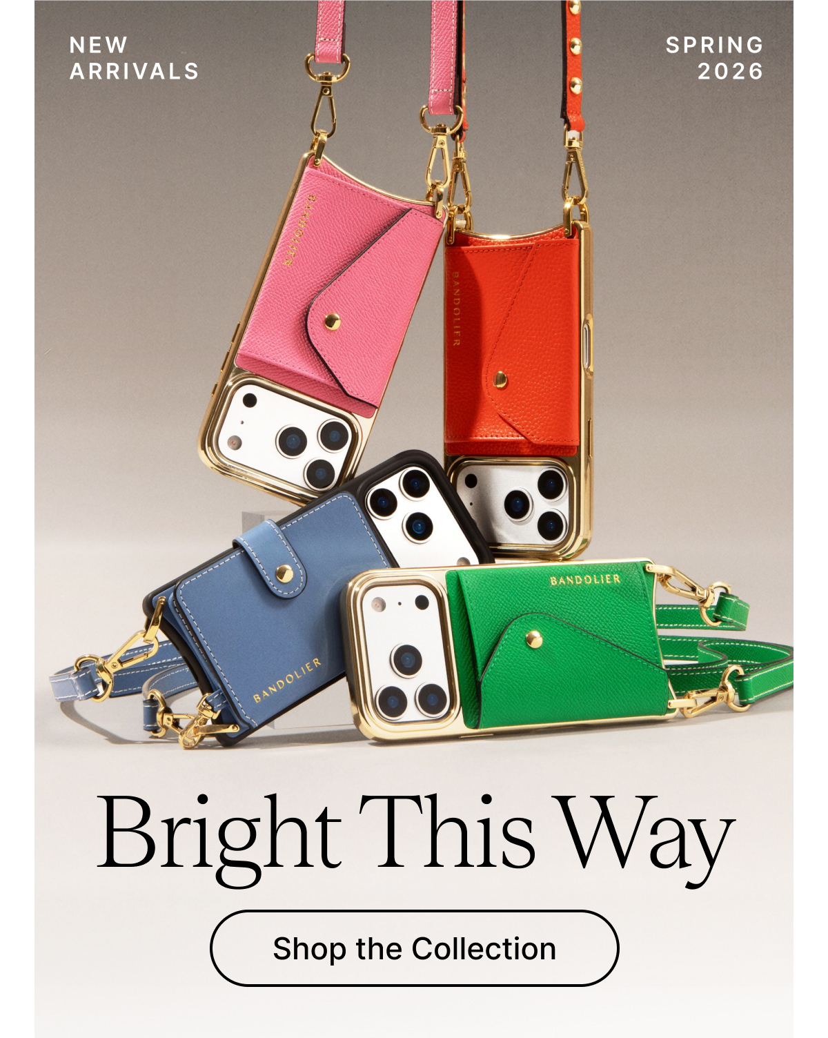 NEW ARRIVALS SPRING 2026 Bright This Way Shop the Collection