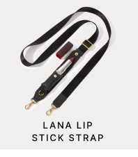 LANA LIP STICK STRAP