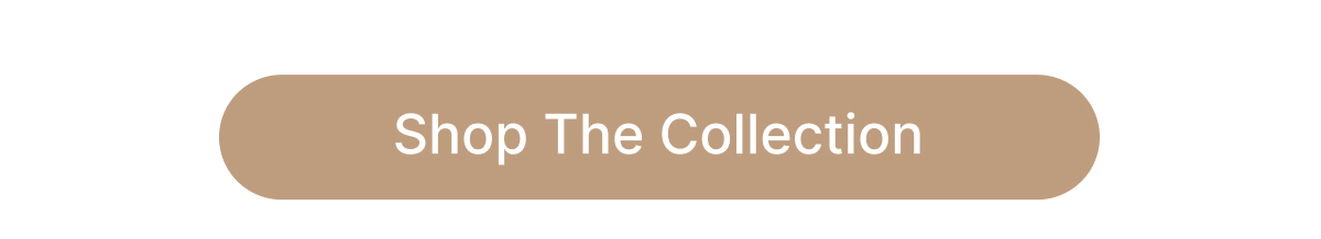 Shop The Collection