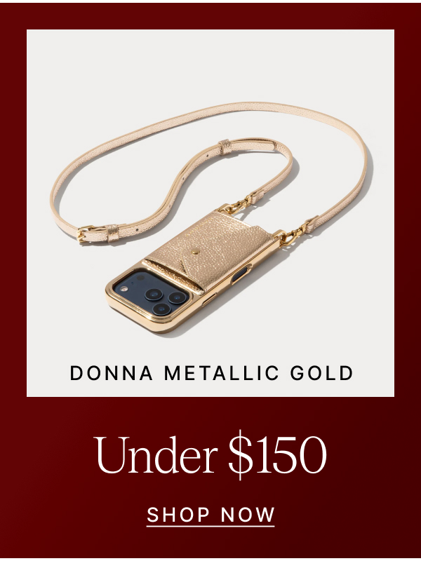 DONNA METALLIC GOLD Under $150 SHOP NOW